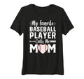 Womens Baseball Player Mom Pride T-Shirt - Fun Novelty Design Men Women - T-Shirt, Sweatshirt, Hoodie