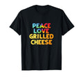 Grilled Cheese Funny Peace Love T-Shirt - Novelty Apparel for Adults - T-Shirt, Sweatshirt, Hoodie