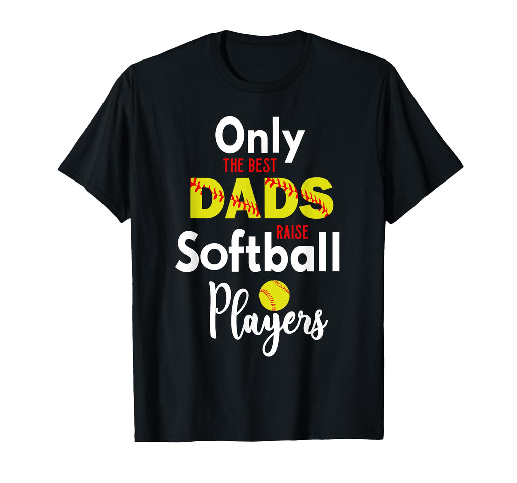 Softball Dad Stuff Gifts From Daughter T-Shirt - Streetwear Style Unisex - T-Shirt, Sweatshirt, Hoodie