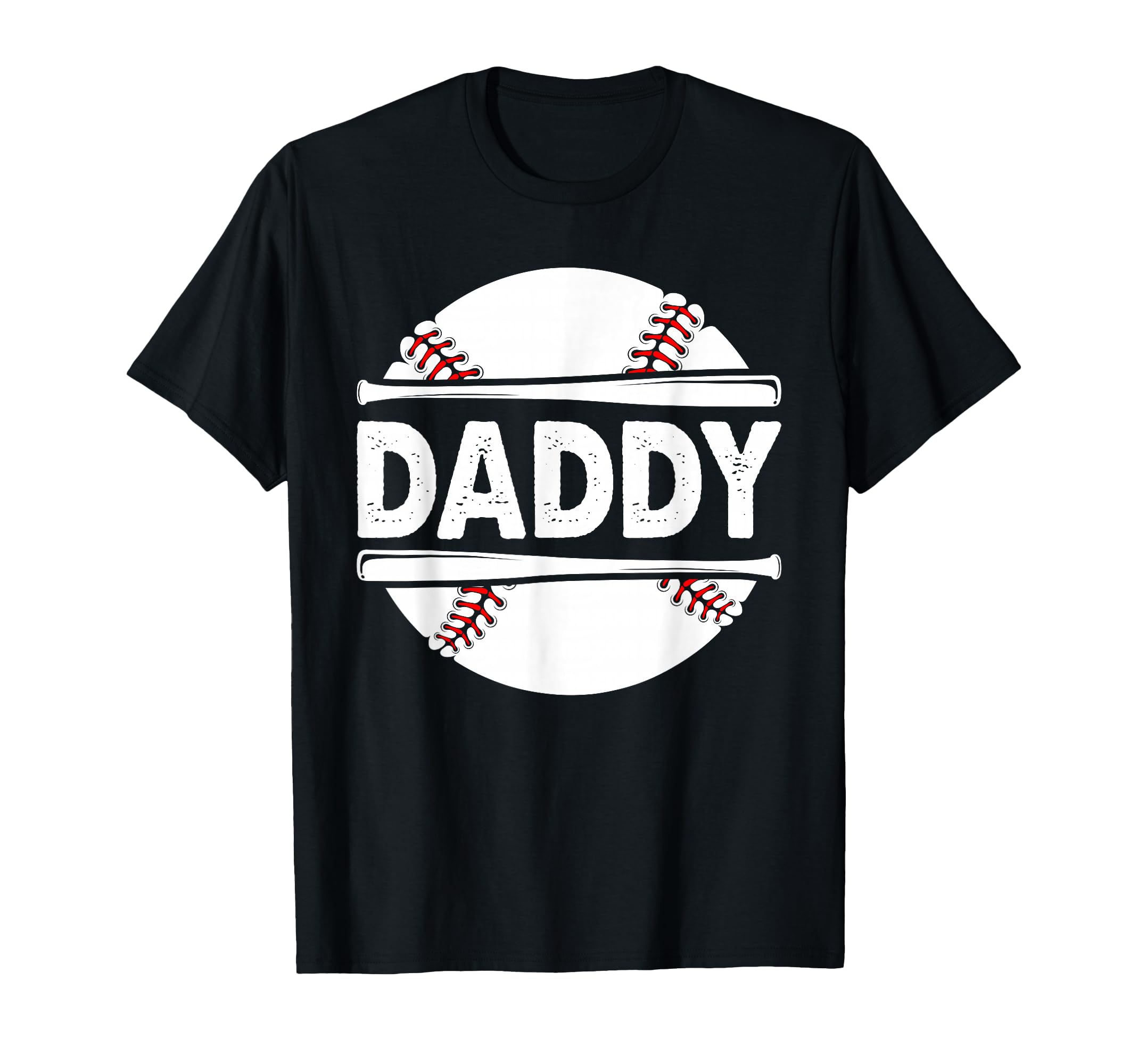 Baseball Daddy Dad Baseball Ball T-Shirt - Casual Everyday Wear Unisex - T-Shirt, Sweatshirt, Hoodie