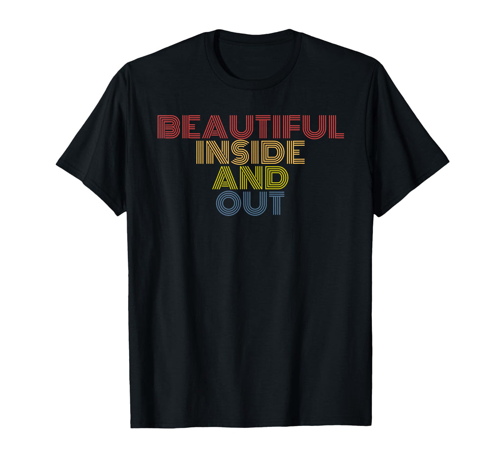Beautiful Inside And Out Rainbow T-Shirt - Novelty Apparel Men Women - T-Shirt, Sweatshirt, Hoodie