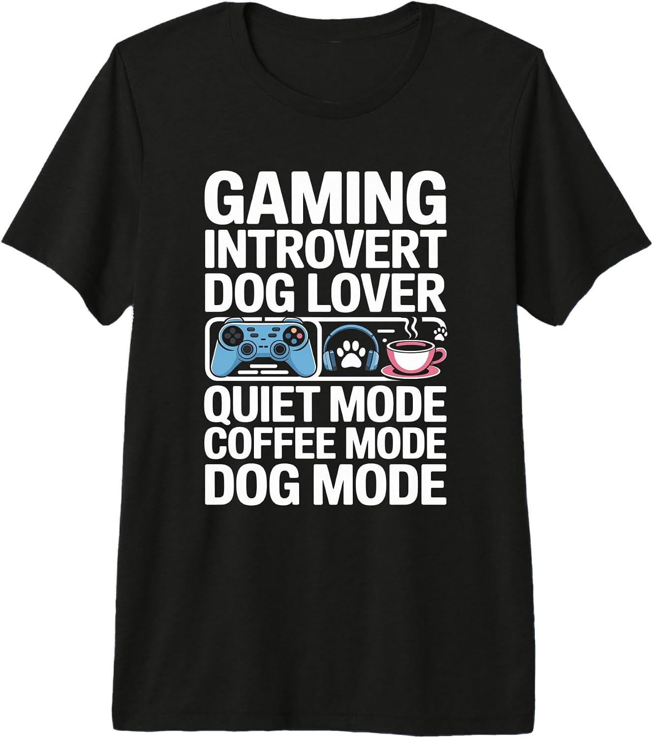 Introvert Dog Lover Gaming Coffee Mode - Adult & Kids T-Shirts, Sweatshirts & Hoodies apparel design preview 1