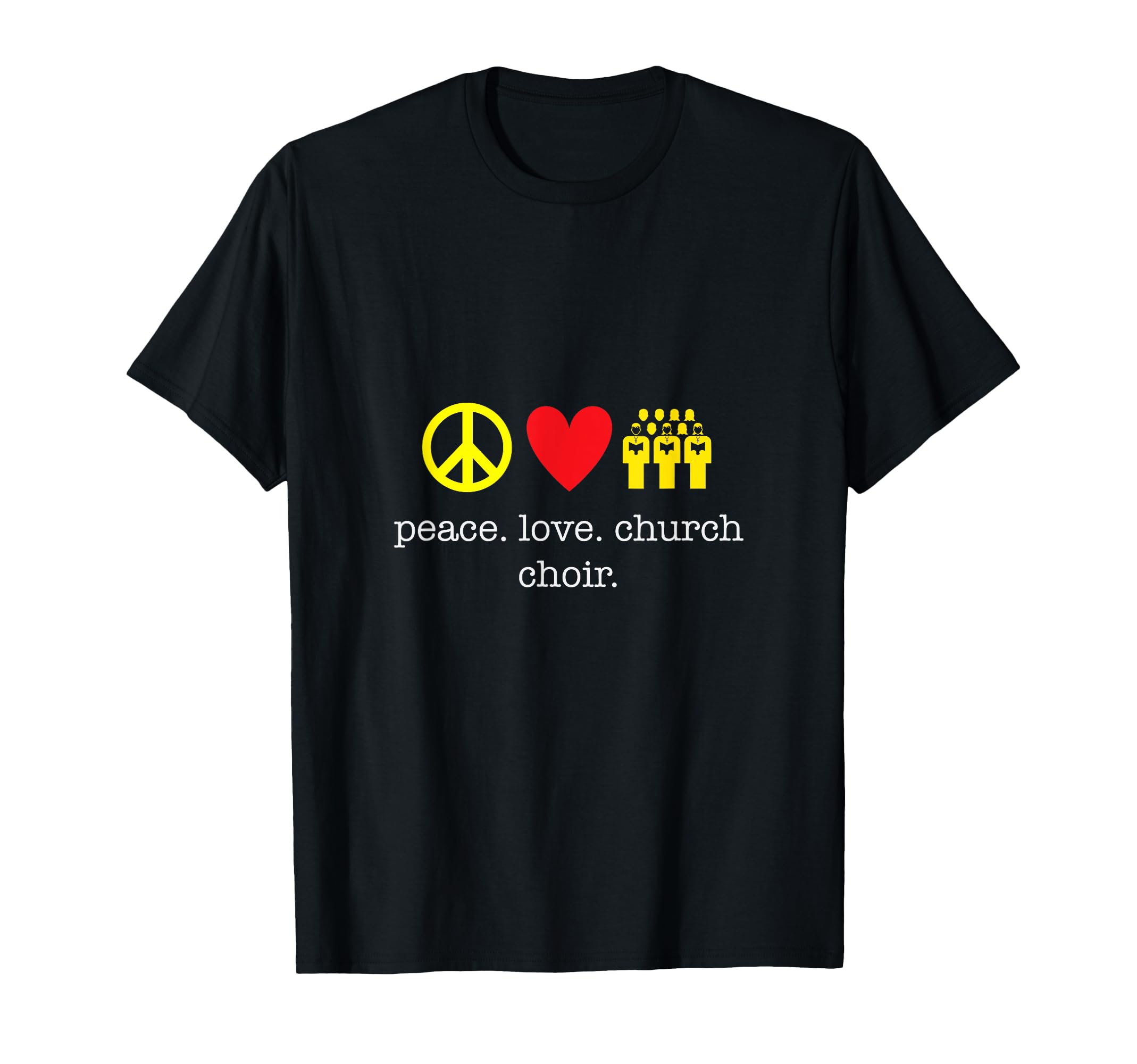 Peace Love Church Choir Church Choir T-Shirt - Minimalist Print for Adults - T-Shirt, Sweatshirt, Hoodie