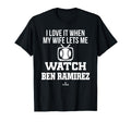 My Wife Lets Me Watch Ben Ramirez T-Shirt - Fun Novelty Design Unisex - T-Shirt, Sweatshirt, Hoodie