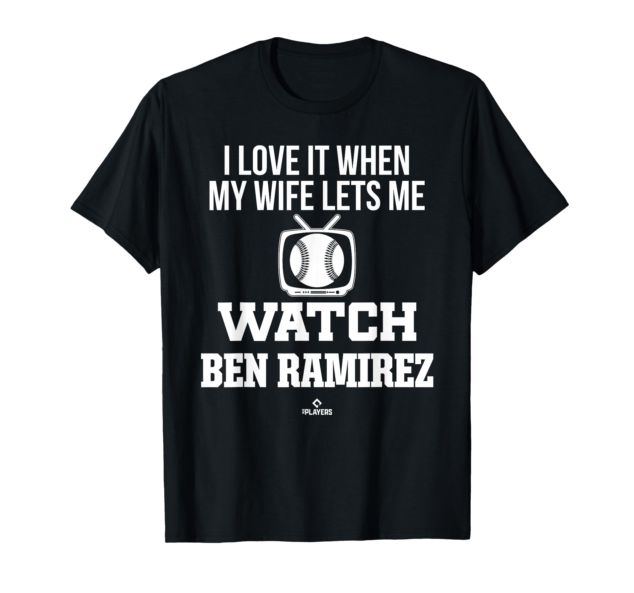 My Wife Lets Me Watch Ben Ramirez T-Shirt - Fun Novelty Design Unisex - T-Shirt, Sweatshirt, Hoodie