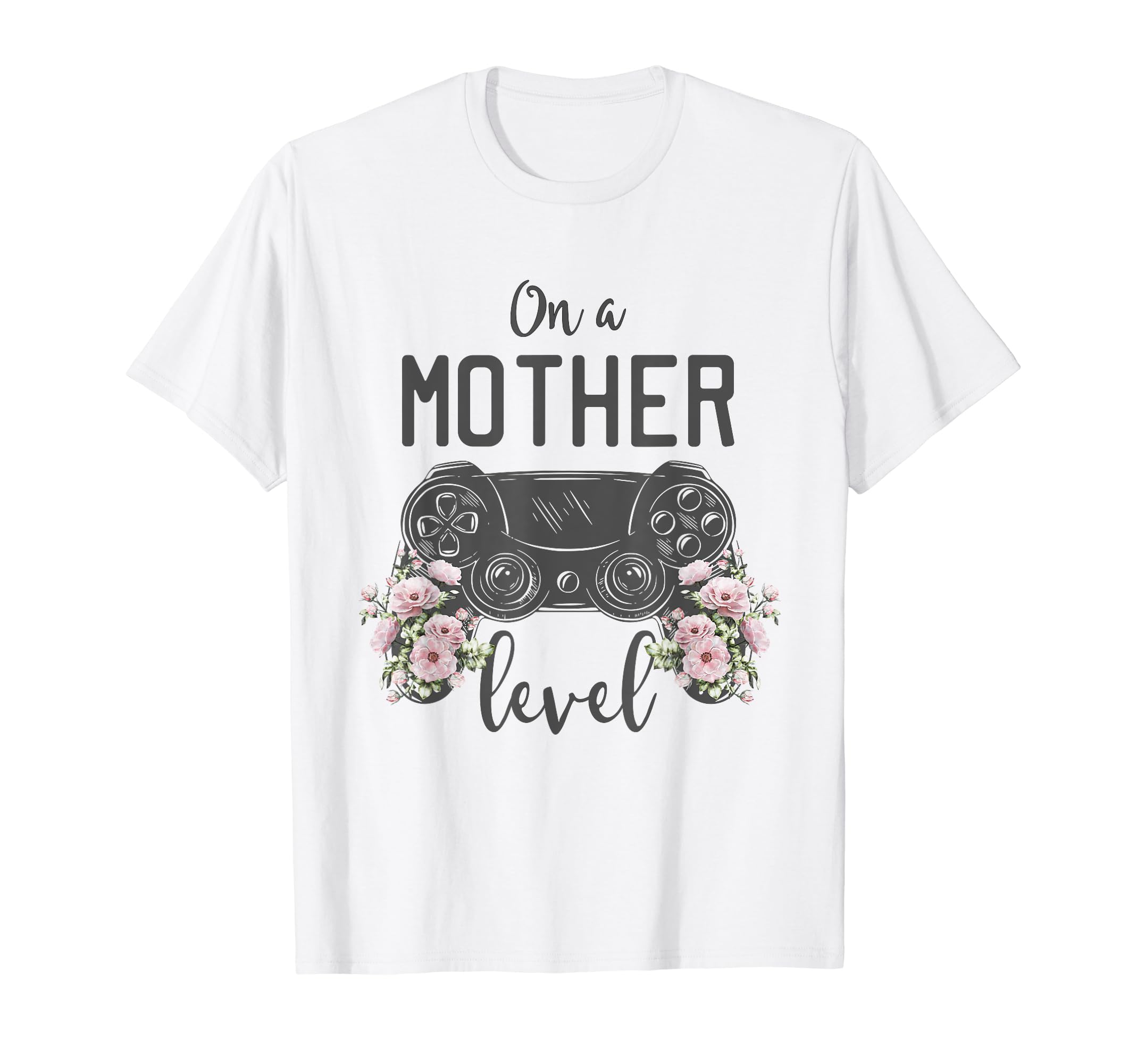 Mother Level Gamer Mom Mothers Day T-Shirt - Unique Graphic Men Women - T-Shirt, Sweatshirt, Hoodie