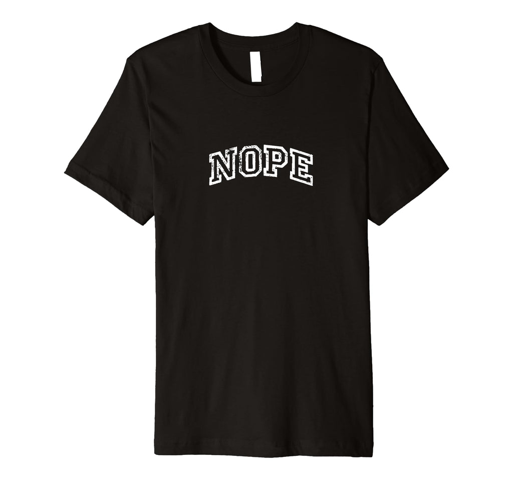 Nope Minimalist Inspired Varsity T-Shirt - Streetwear Style Unisex - T-Shirt, Sweatshirt, Hoodie