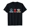 Peace Love Ramen Funny Japanese Noodles T-Shirt - Novelty Apparel Unisex - T-Shirt, Sweatshirt, Hoodie