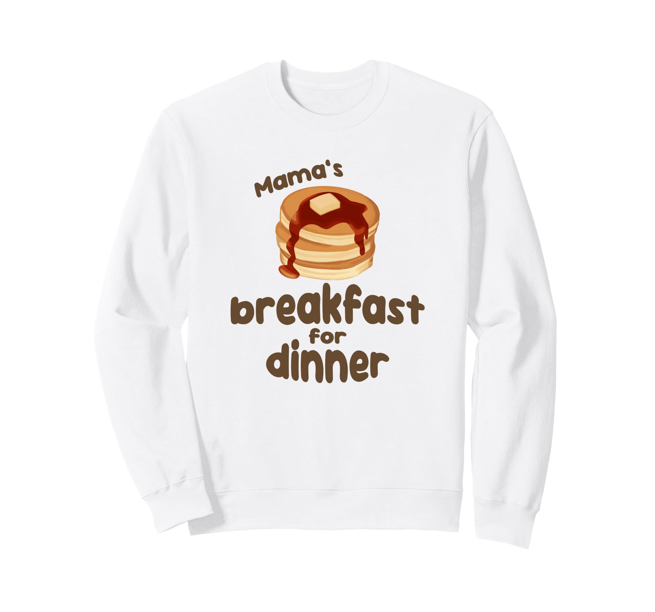 Mamas Breakfast Dinner Pancakes Diner Sweatshirt - Trendy Graphic Unisex - T-Shirt, Sweatshirt, Hoodie