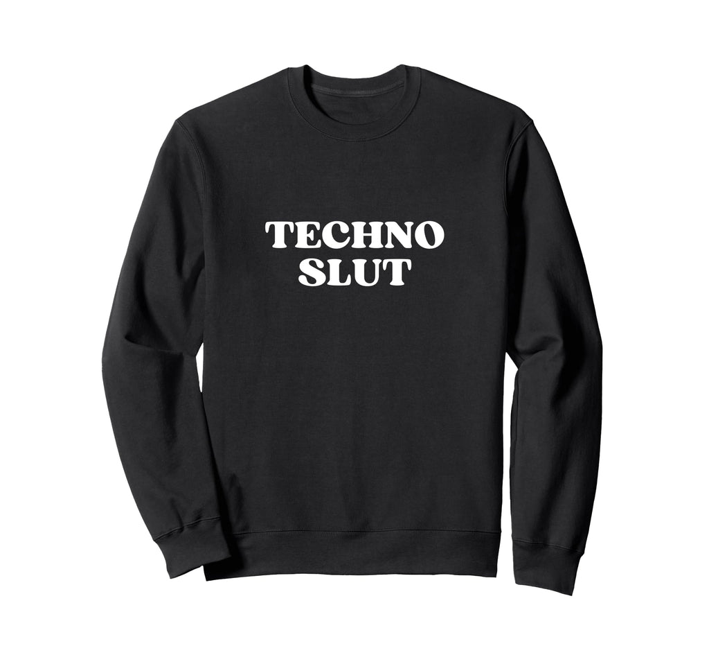 Techno Slut Y2K Aesthetic Sweatshirt - Custom Art Print Unisex - T-Shirt, Sweatshirt, Hoodie