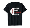 Best Dad Coach Ever Baseball Fathers Day T-Shirt - Novelty Apparel Unisex - T-Shirt, Sweatshirt, Hoodie
