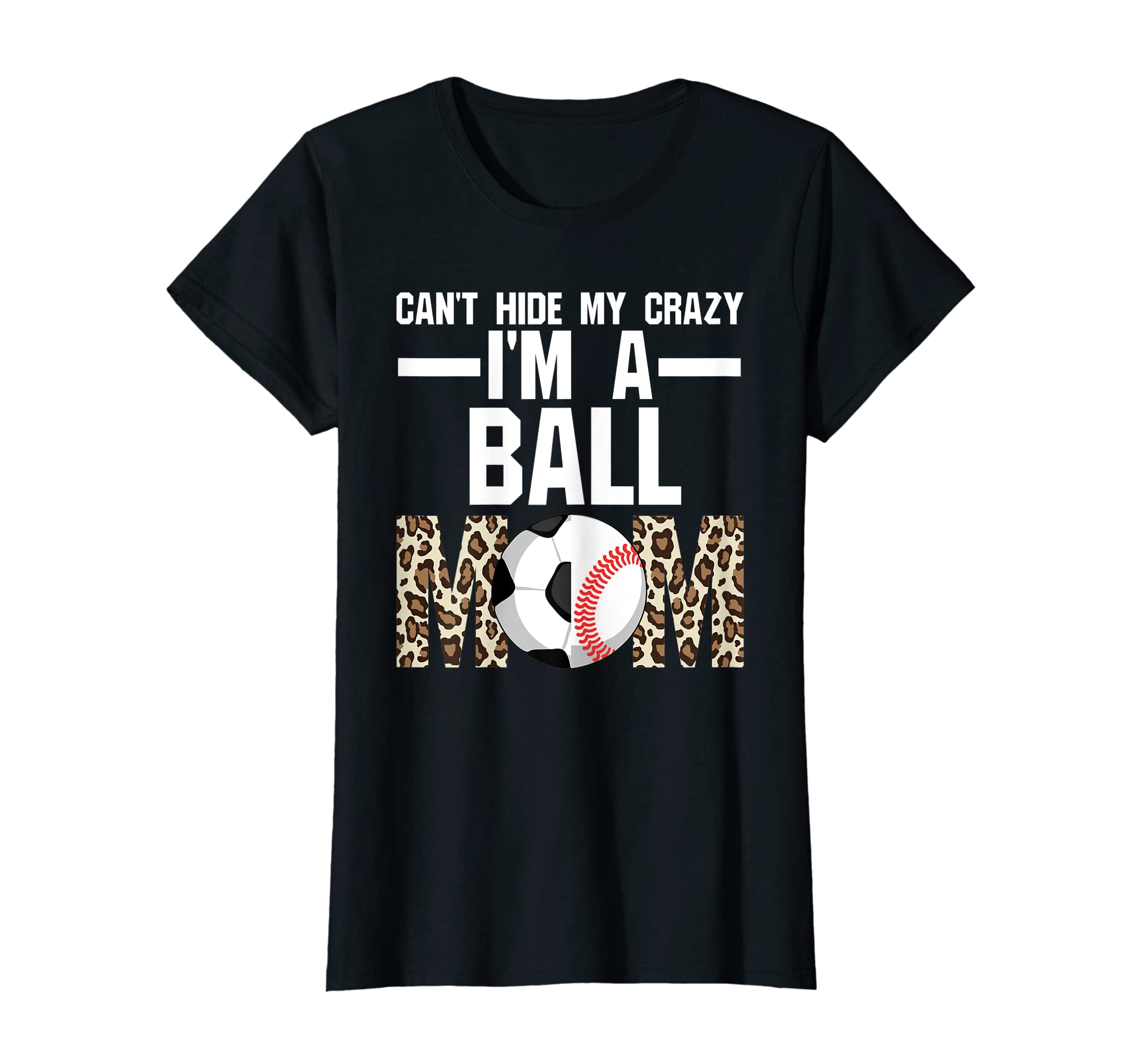 Womens Hide Crazy Im Ball Mom Ballmom T-Shirt - Unique Graphic Men Women - T-Shirt, Sweatshirt, Hoodie