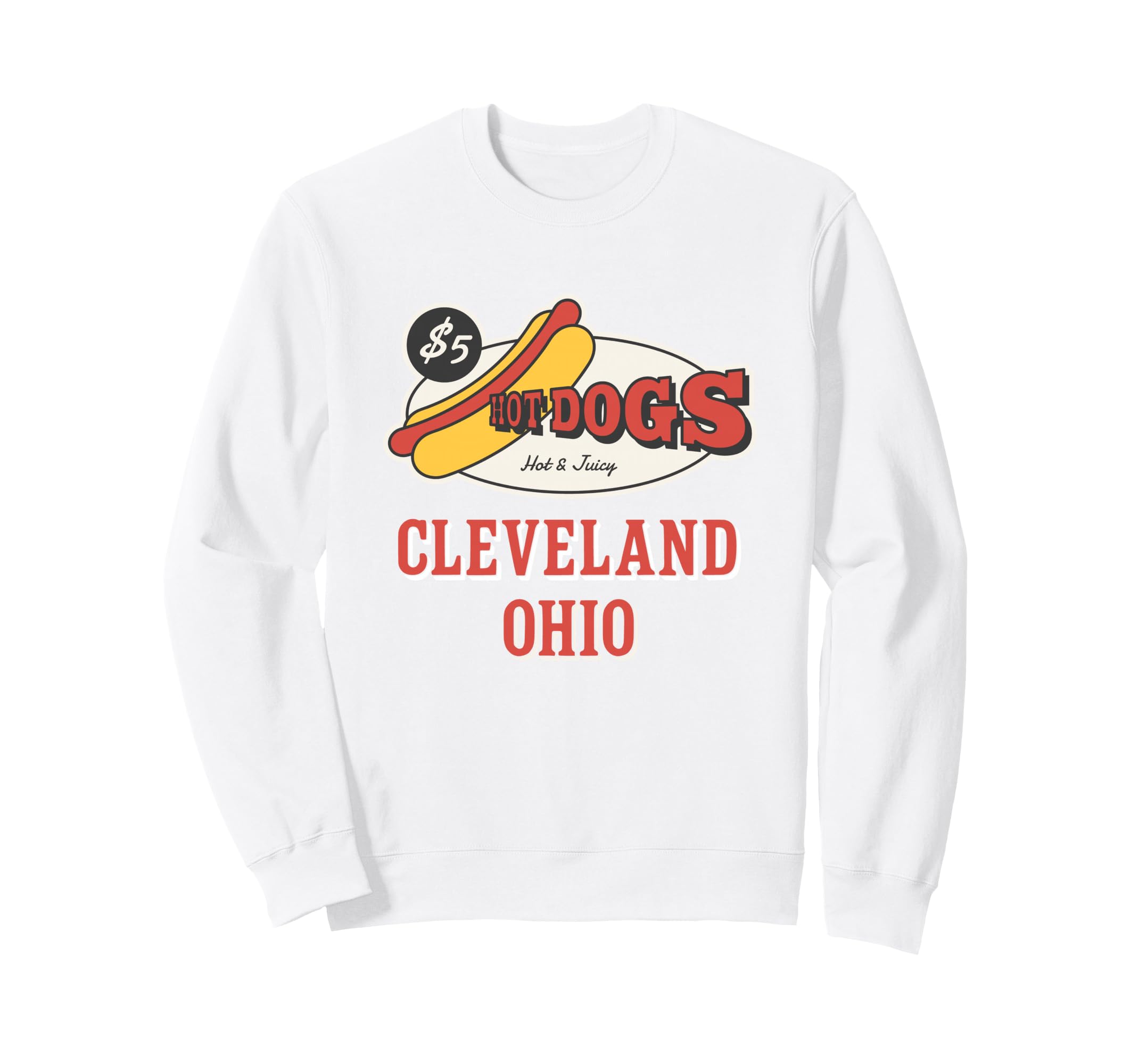 Cleveland Ohio Hot Dogs Juicy Food Sweatshirt - Trendy Graphic for Adults - T-Shirt, Sweatshirt, Hoodie