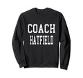 Coach Hatfield Custom Football Soccer Sweatshirt - Trendy Graphic Unisex - T-Shirt, Sweatshirt, Hoodie
