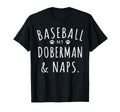 Baseball My Doberman Naps Funny Doberman T-Shirt - Streetwear Style Unisex - T-Shirt, Sweatshirt, Hoodie