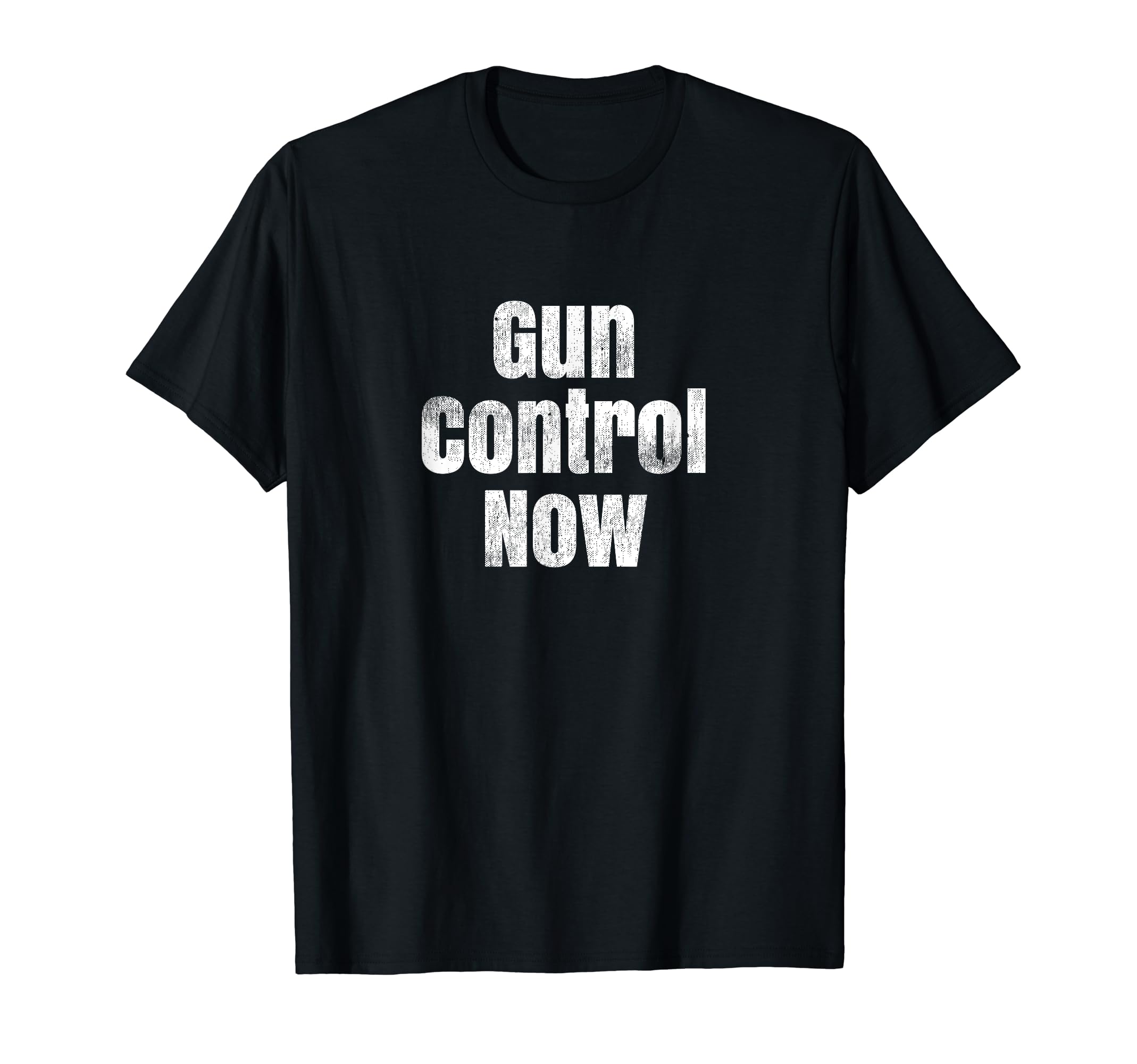 Gun Control Now Distressed T-Shirt - Fun Novelty Design Unisex - T-Shirt, Sweatshirt, Hoodie