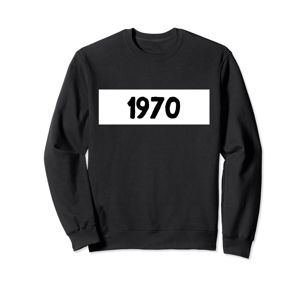 1970 70S Sweatshirt - Casual Everyday Wear Men Women - T-Shirt, Sweatshirt, Hoodie