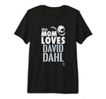 David Dahl This Mom Loves Tri Blend T-Shirt - Streetwear Style for Adults - T-Shirt, Sweatshirt, Hoodie