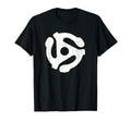 Vinyl 45 Rpm Adapter Dj Music Gift T-Shirt - Streetwear Style for Adults - T-Shirt, Sweatshirt, Hoodie