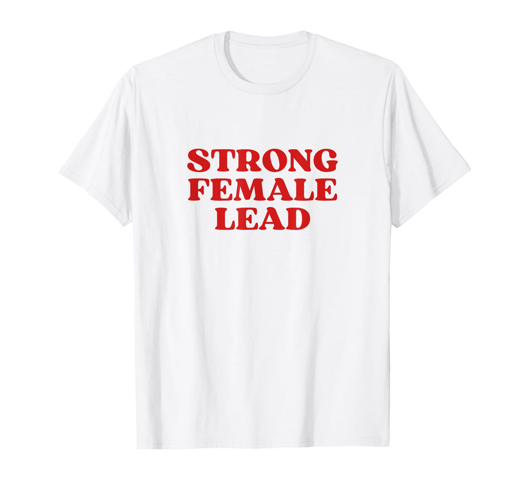 Strong Female Lead Feminist Y2K T-Shirt - Trendy Graphic Men Women - T-Shirt, Sweatshirt, Hoodie