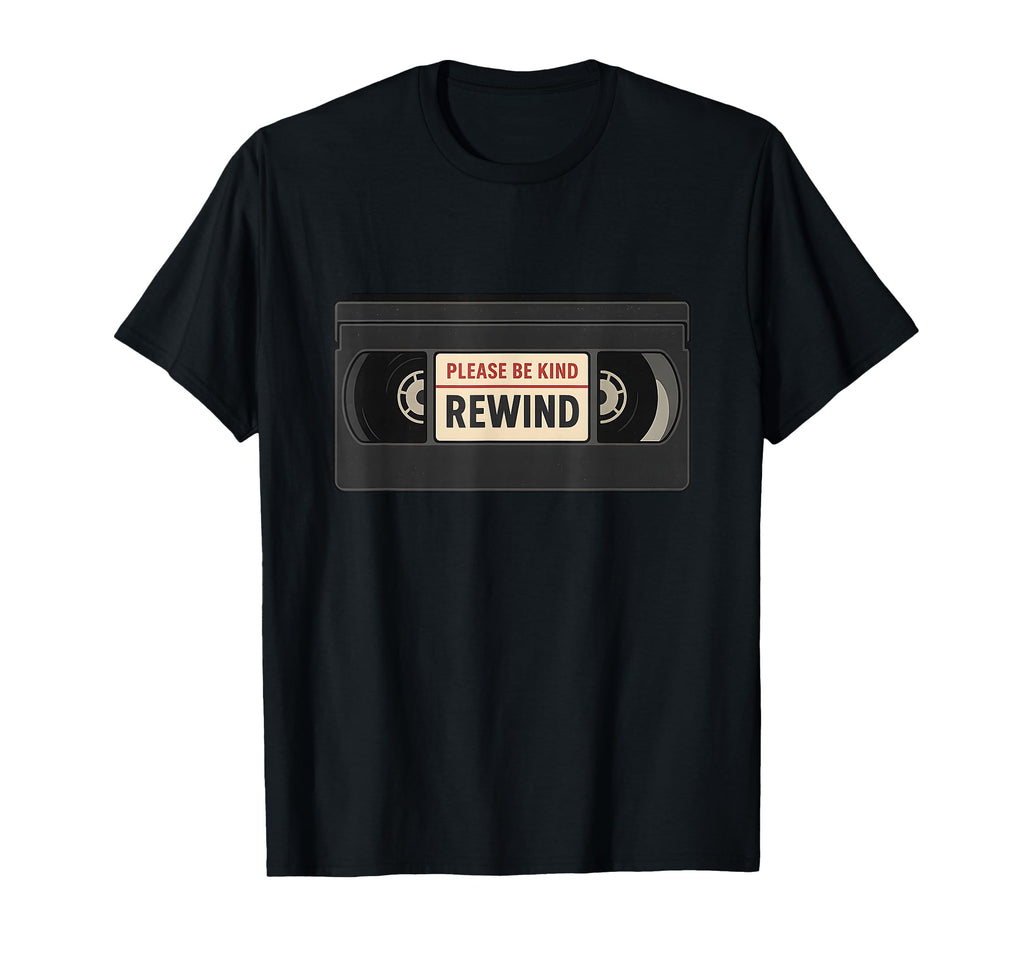 Please Be Kind Rewind Vhs Tape T-Shirt - Streetwear Style Men Women - T-Shirt, Sweatshirt, Hoodie