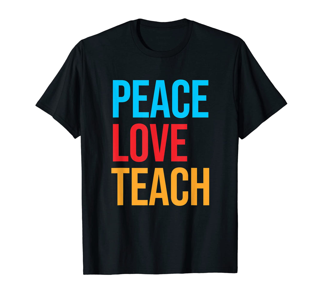 Teacher Peace Love Teach T-Shirt - Aesthetic Graphic Men Women - T-Shirt, Sweatshirt, Hoodie