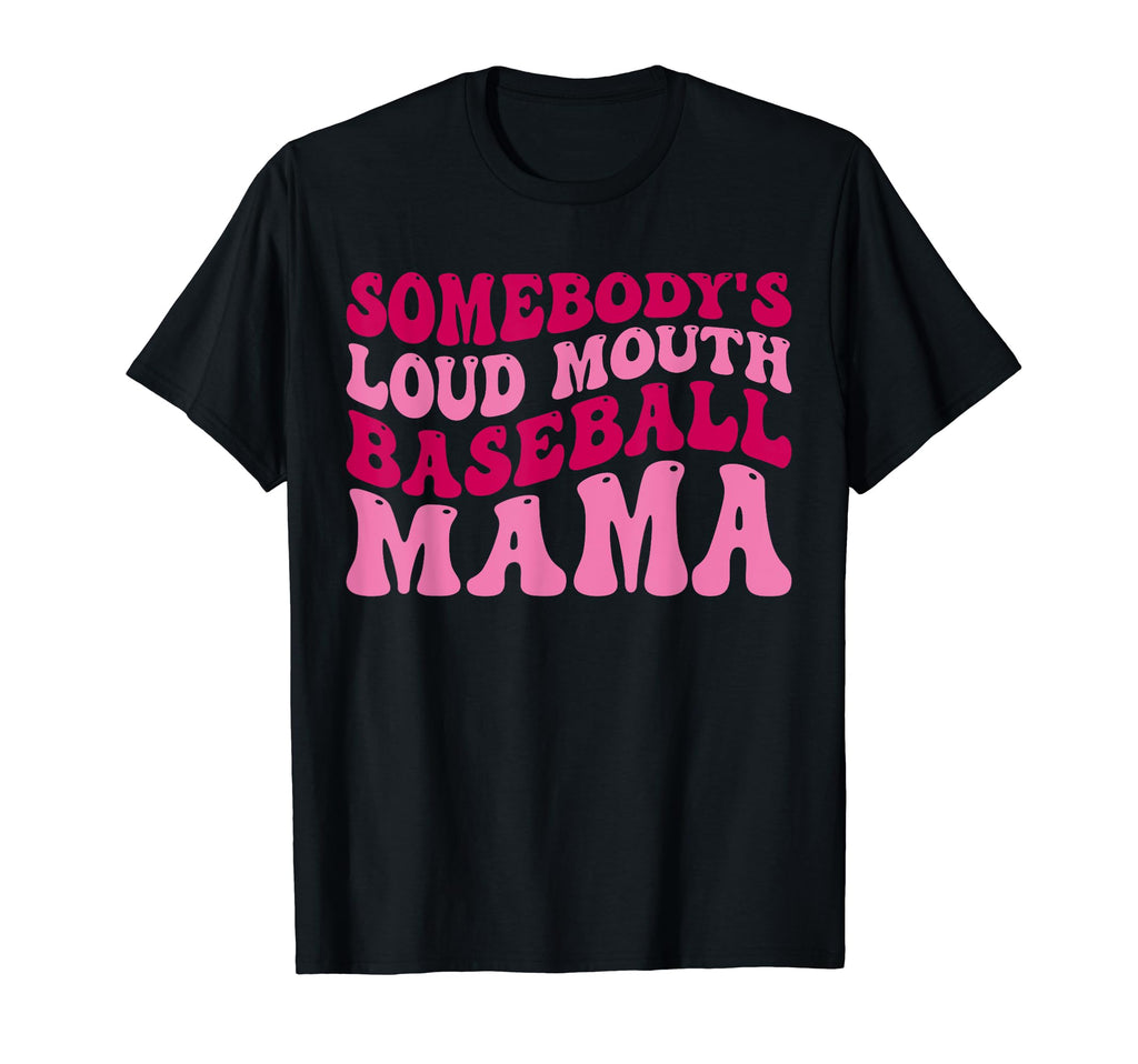 Somebodys Loudmouth Baseball Mama T-Shirt - Minimalist Print Men Women - T-Shirt, Sweatshirt, Hoodie