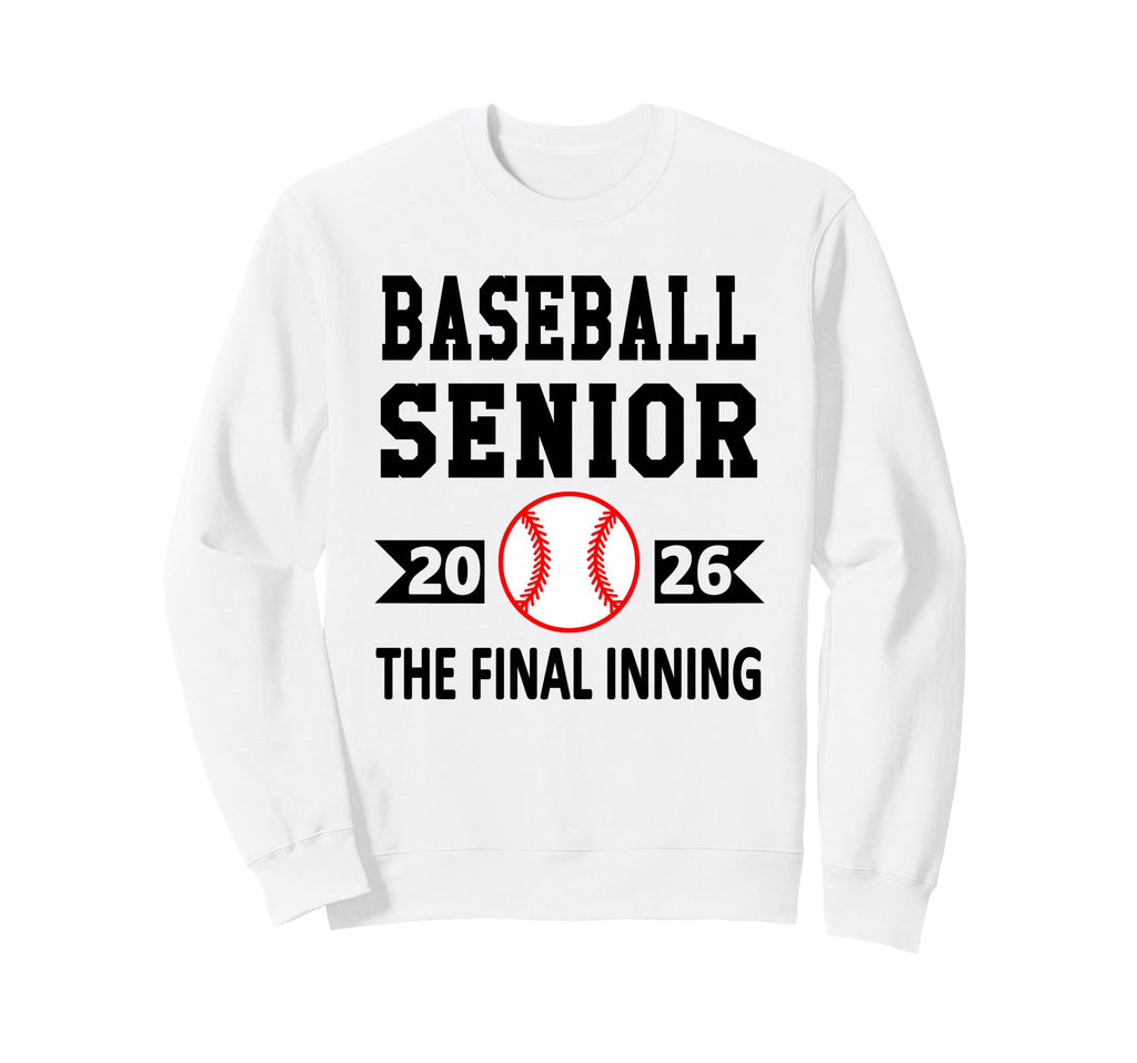 Senior Class 2026 Baseball Sweatshirt - Fun Novelty Design Men Women - T-Shirt, Sweatshirt, Hoodie