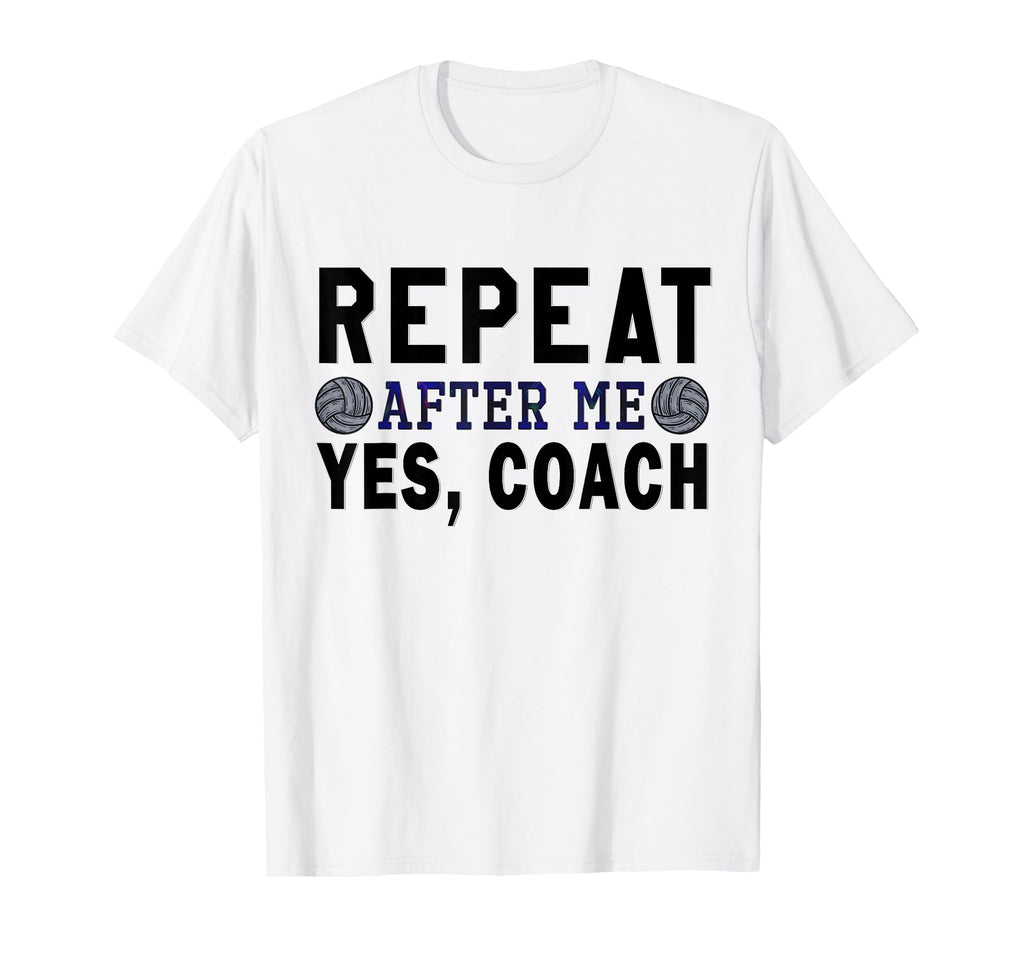 Coach Gifts Repeat After Me Yes T-Shirt - Minimalist Print for Adults - T-Shirt, Sweatshirt, Hoodie