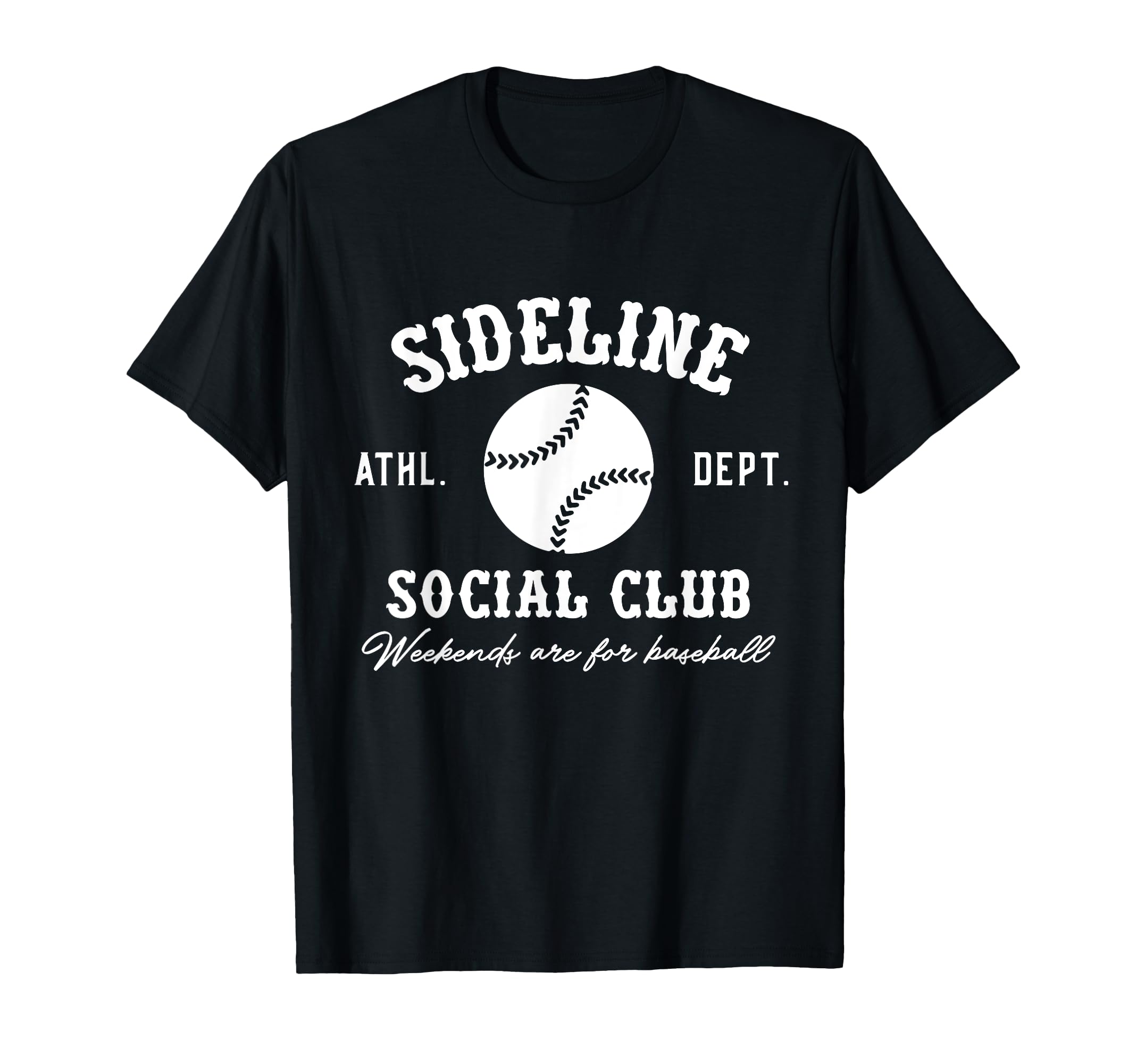 Sideline Social Club Baseball Weekends Are T-Shirt - Graphic Print Unisex - T-Shirt, Sweatshirt, Hoodie