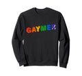 Gaymer Video Games Gaming Gift Sweatshirt - Aesthetic Graphic for Adults - T-Shirt, Sweatshirt, Hoodie