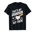 Thats My Grandson Out There Baseball T-Shirt - Streetwear Style Men Women - T-Shirt, Sweatshirt, Hoodie