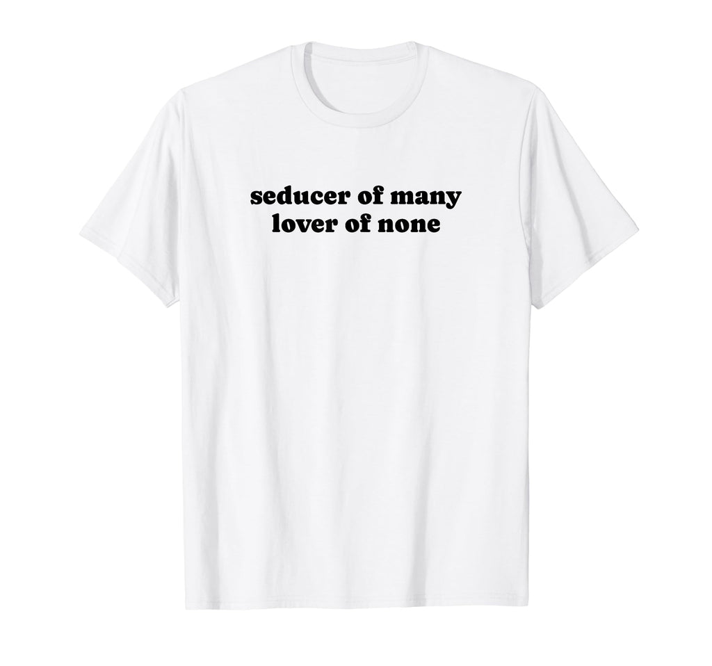 Seducer Many Lover None Y2K Aesthetic T-Shirt - Custom Art Print Men Women - T-Shirt, Sweatshirt, Hoodie