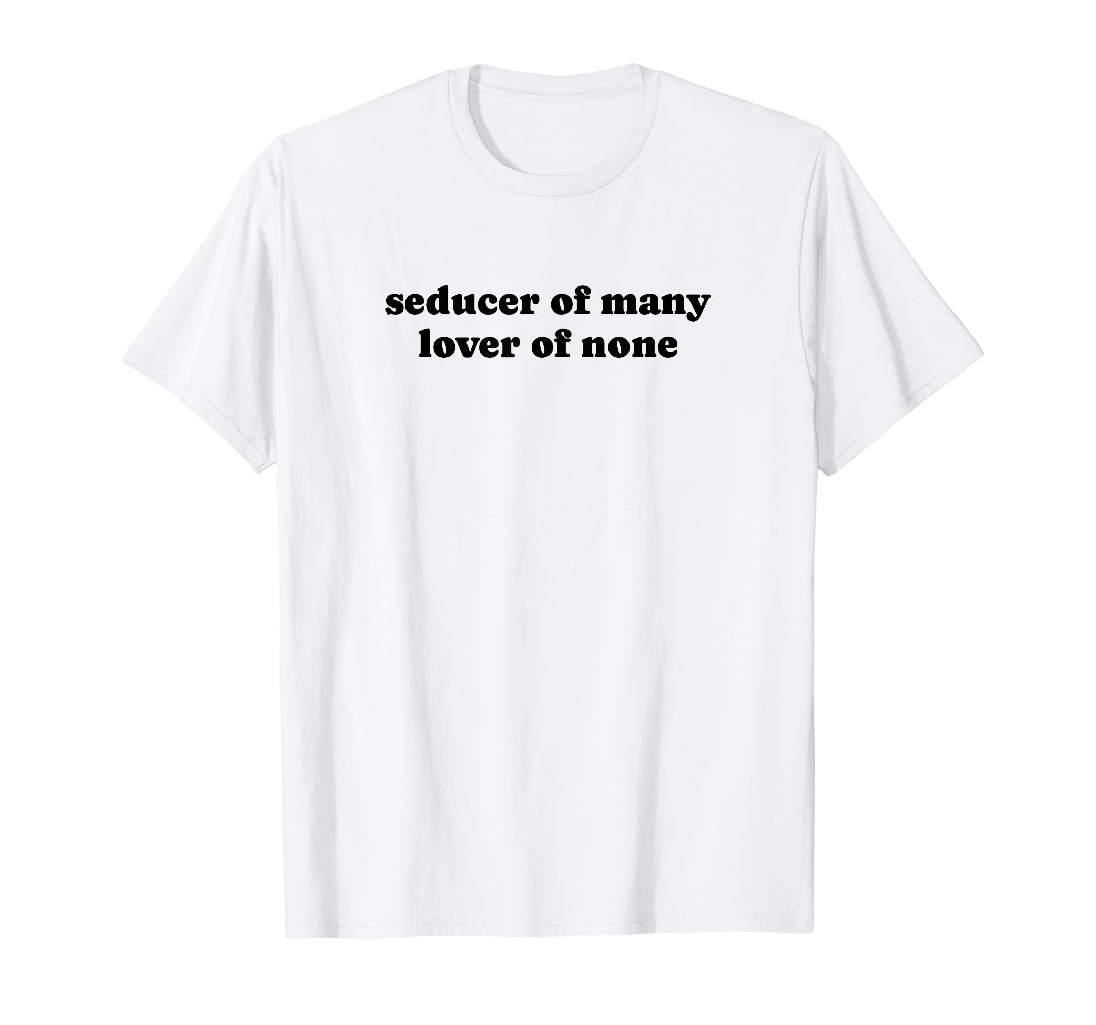Seducer Many Lover None Y2K Aesthetic T-Shirt - Custom Art Print Men Women - T-Shirt, Sweatshirt, Hoodie