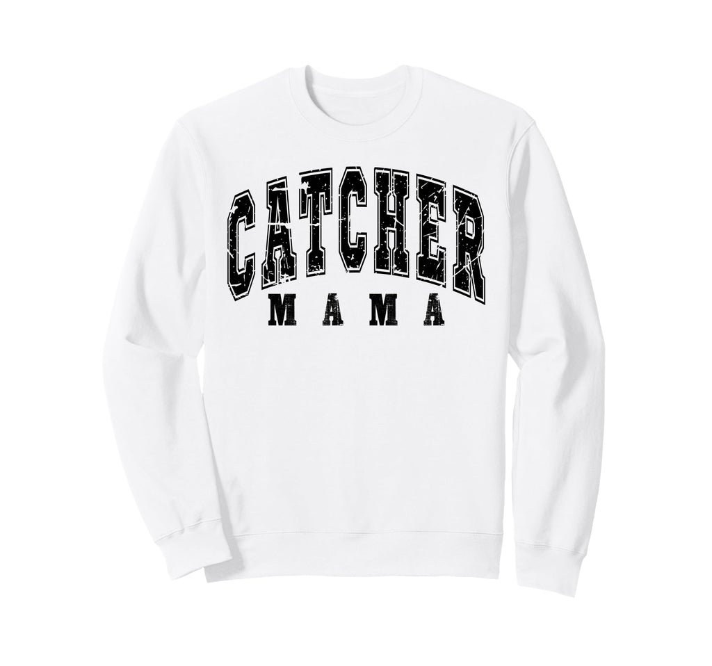 Catcher Mama Baseball Softball Mother Sweatshirt - Unique Graphic Unisex - T-Shirt, Sweatshirt, Hoodie