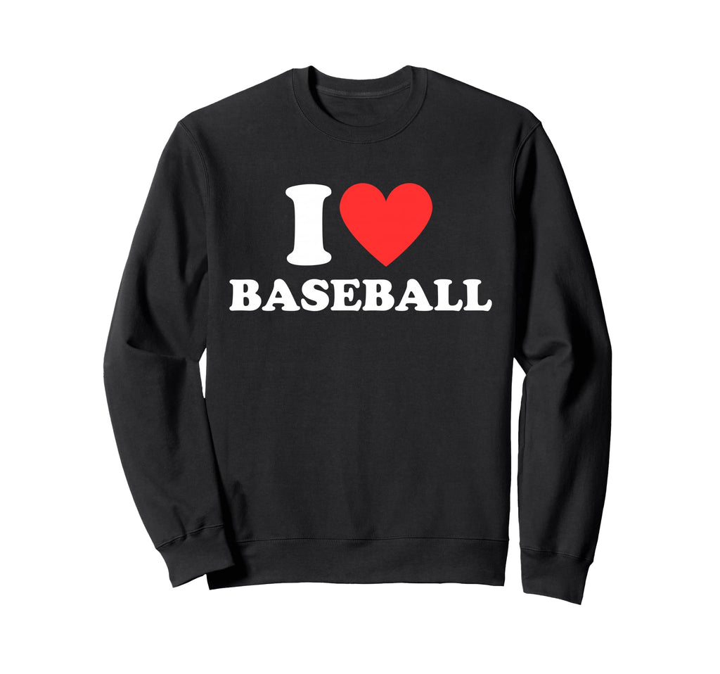 I Love Heart Baseball Funny I Red Heart Sweatshirt - Graphic Print Unisex - T-Shirt, Sweatshirt, Hoodie