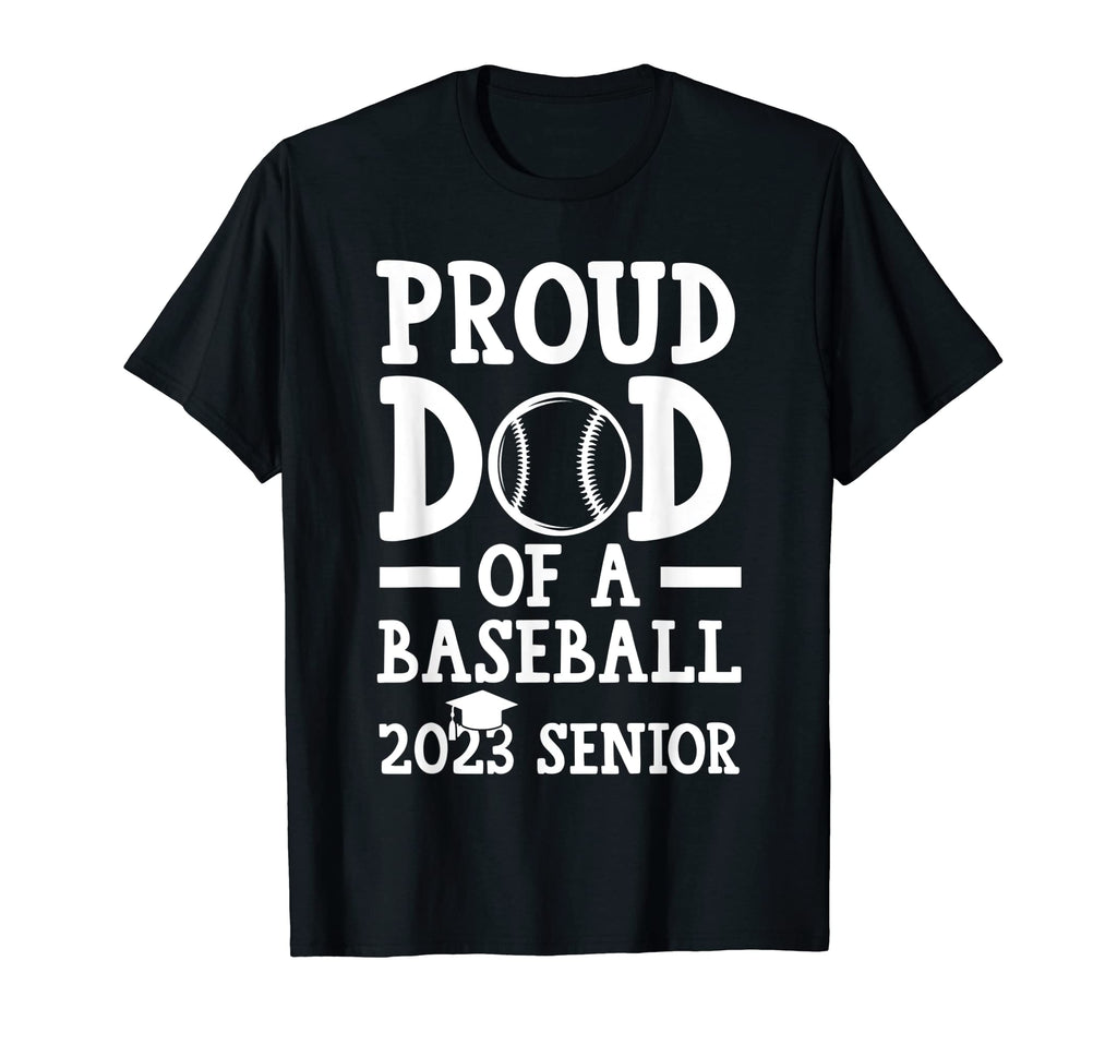 Mens Proud Dad Baseball 2023 Senior T-Shirt - Aesthetic Graphic Men Women - T-Shirt, Sweatshirt, Hoodie