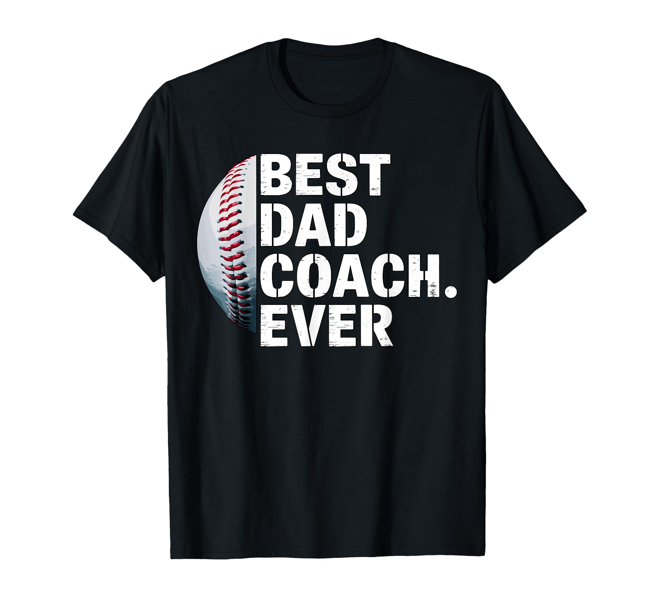 Best Dad Coach Ever Baseball Sports T-Shirt - Fun Novelty Design Unisex - T-Shirt, Sweatshirt, Hoodie