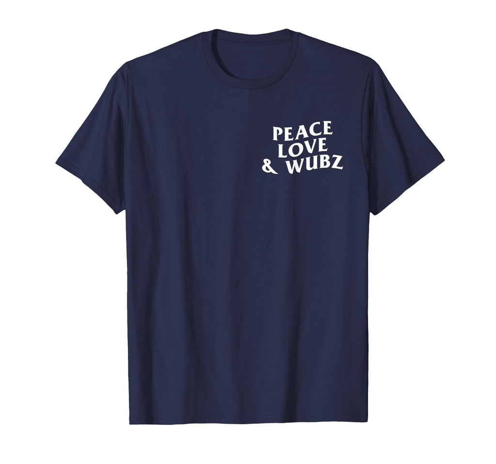 Peace Love And Wubz Funny Techno T-Shirt - Streetwear Style Men Women - T-Shirt, Sweatshirt, Hoodie