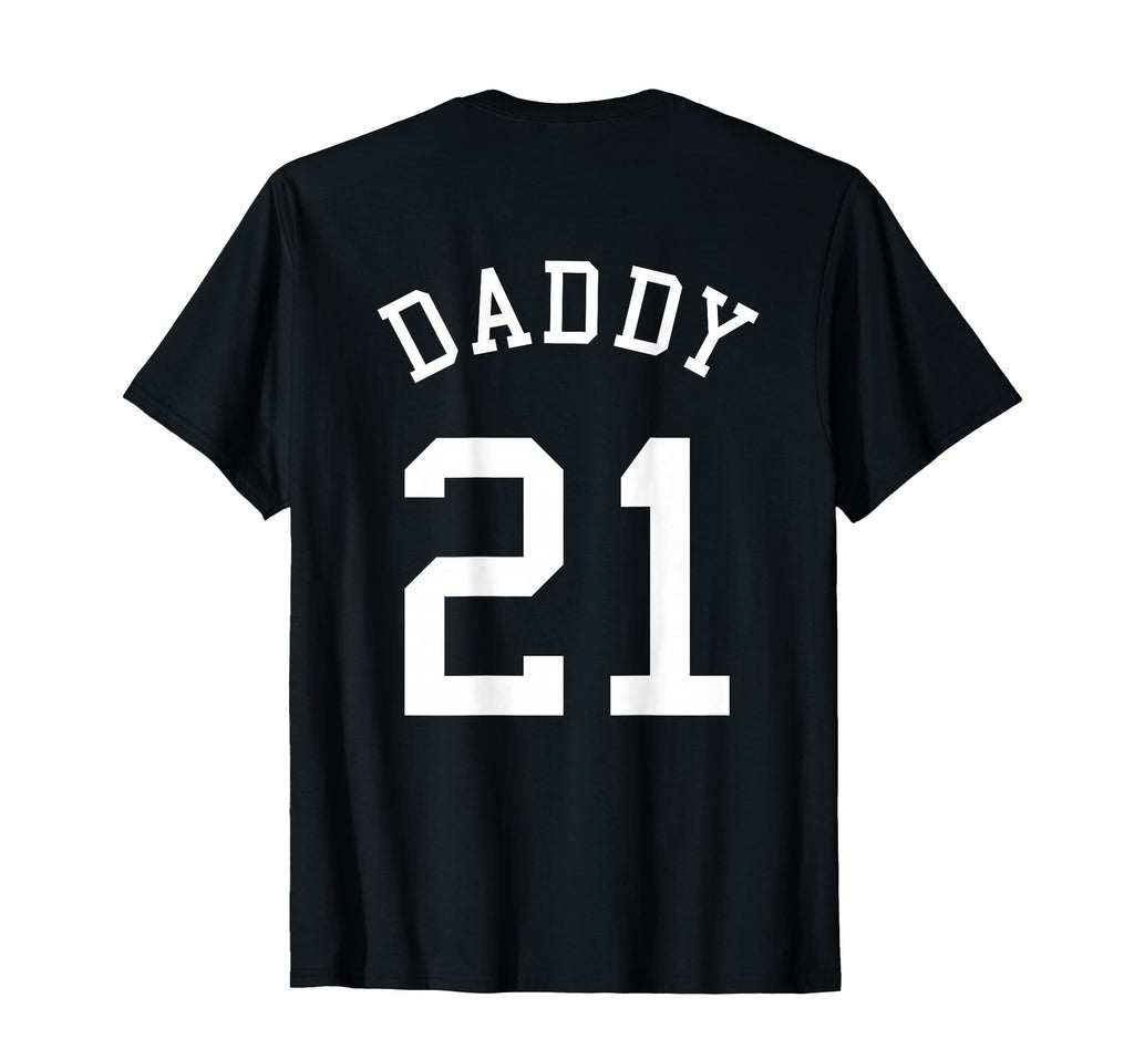 Daddy Uniform No 21 Football Dad T-Shirt - Fun Novelty Design Men Women - T-Shirt, Sweatshirt, Hoodie
