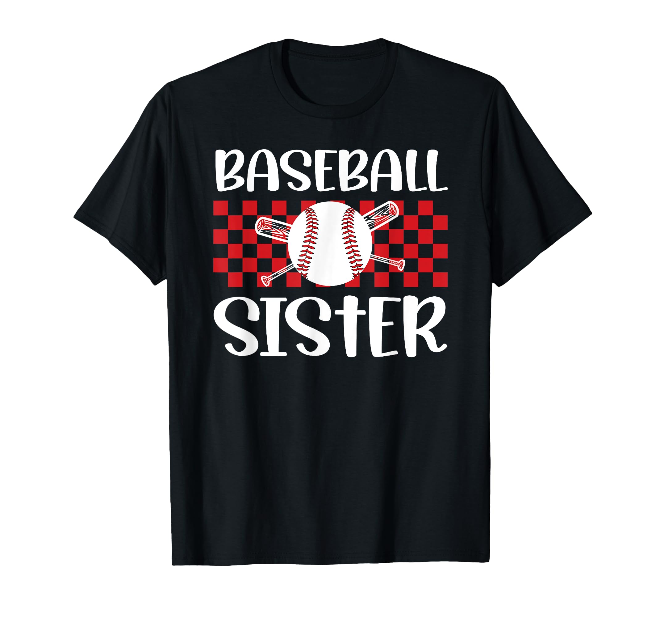 Baseball Sister Baseball Player Baseball Sis T-Shirt - Graphic Print Unisex - T-Shirt, Sweatshirt, Hoodie
