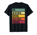 Im Aleigha Doing Aleigha Things T-Shirt - Fun Novelty Design for Adults - T-Shirt, Sweatshirt, Hoodie