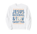 Jesus Baseball And Sweet Tea Sweatshirt - Custom Art Print Men Women - T-Shirt, Sweatshirt, Hoodie
