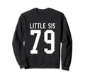 Number 79 Little Sis Biggest Sweatshirt - Fun Novelty Design for Adults - T-Shirt, Sweatshirt, Hoodie