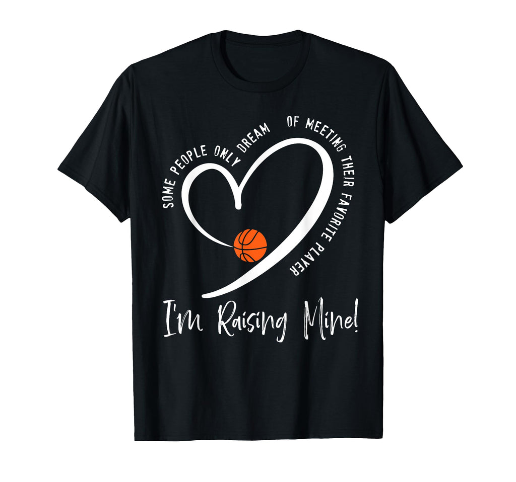 Im Raising Mine Game Day Basketball T-Shirt - Aesthetic Graphic Men Women - T-Shirt, Sweatshirt, Hoodie