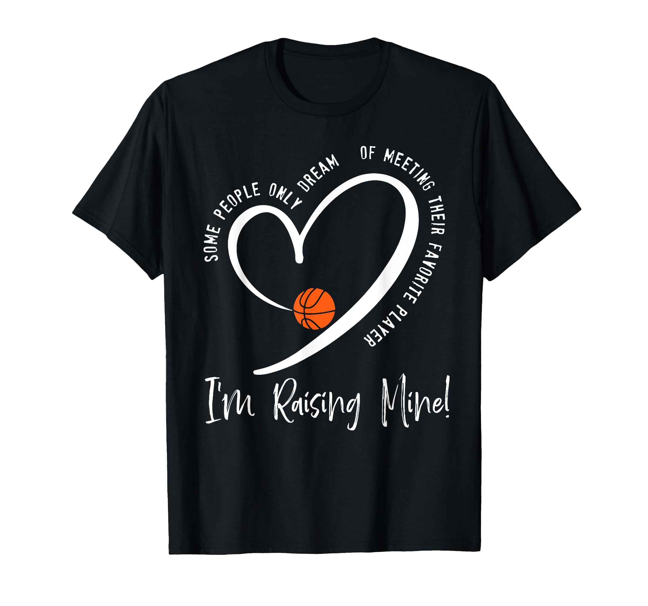 Im Raising Mine Game Day Basketball T-Shirt - Aesthetic Graphic Men Women - T-Shirt, Sweatshirt, Hoodie