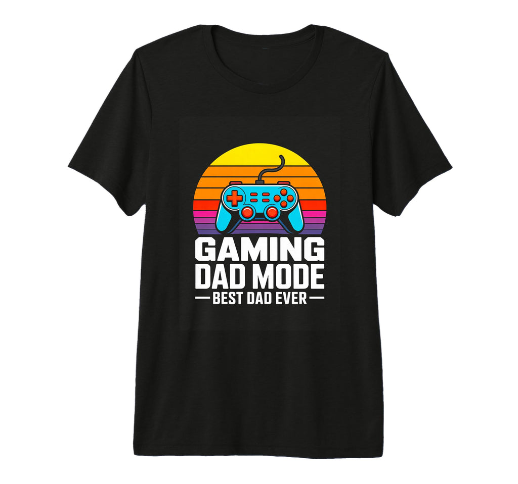 Gaming Dad Mode Best Dad Ever Gamer Dad T-Shirt - Custom Art Print Unisex - T-Shirt, Sweatshirt, Hoodie