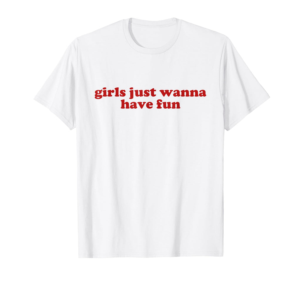 Just Wanna Have Fun Y2K Aesthetic T-Shirt - Fun Novelty Design for Adults - T-Shirt, Sweatshirt, Hoodie