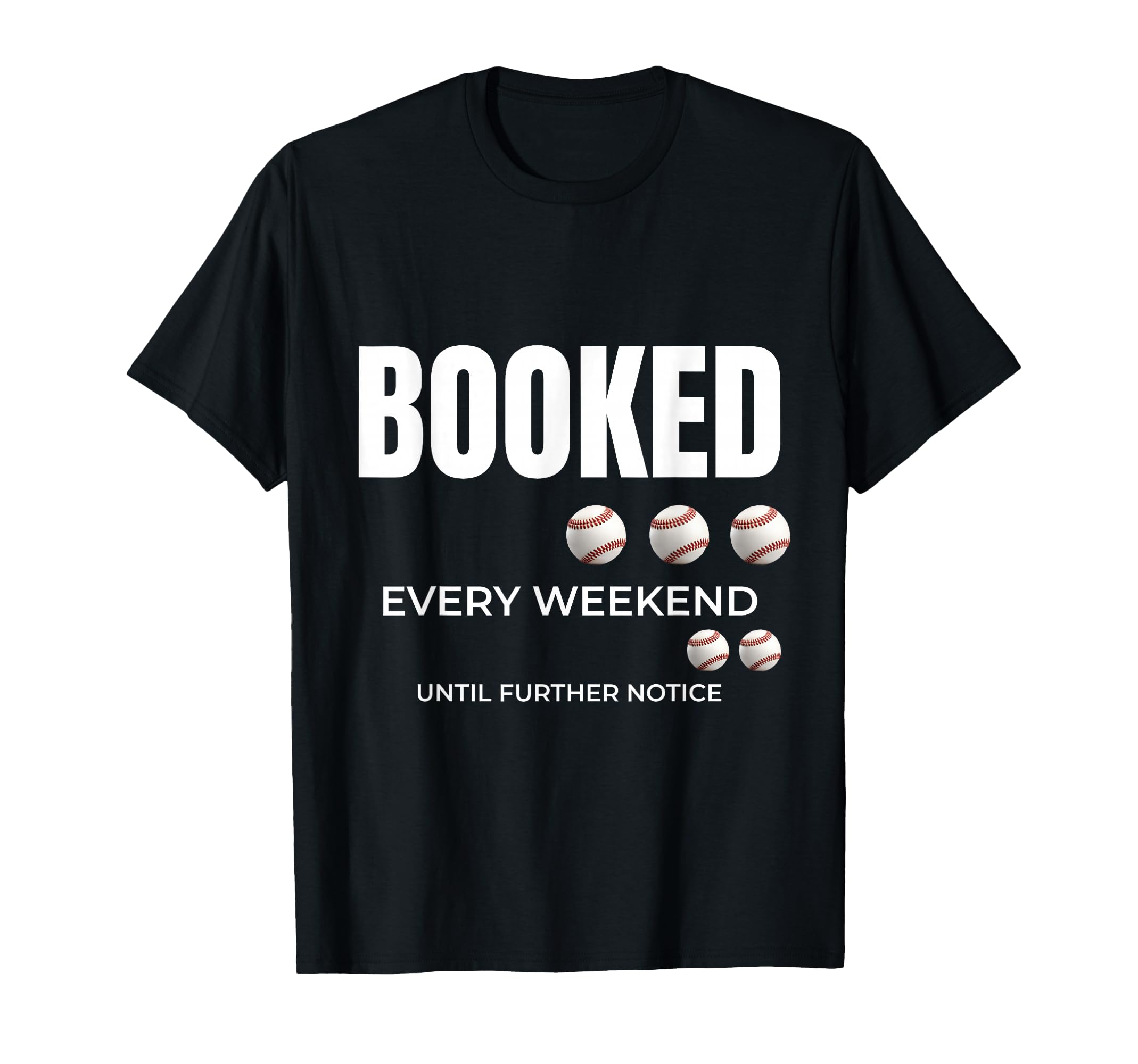Baseball Mom Booked Every Weekend T-Shirt - Fun Novelty Design for Adults - T-Shirt, Sweatshirt, Hoodie