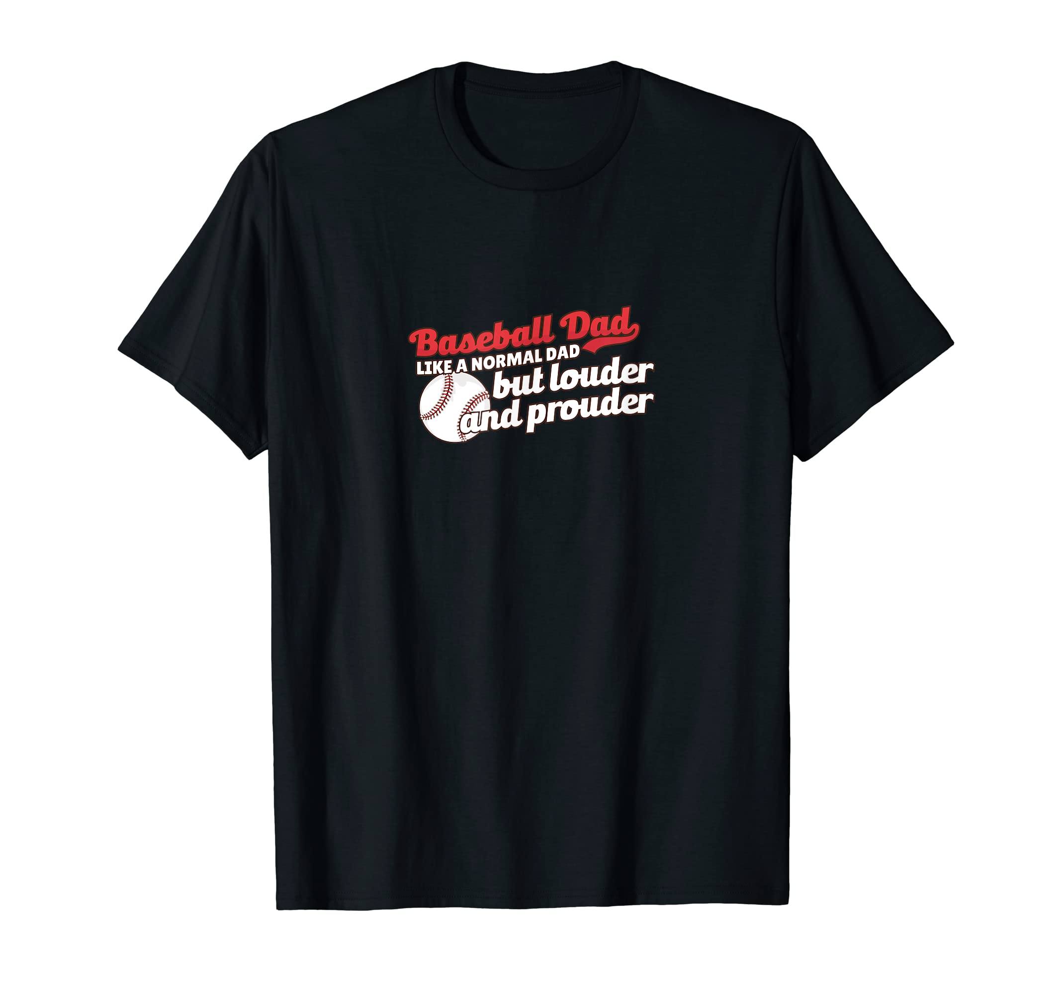 Loud And Proud Baseball Dad Funny Family T-Shirt - Trendy Graphic Unisex - T-Shirt, Sweatshirt, Hoodie